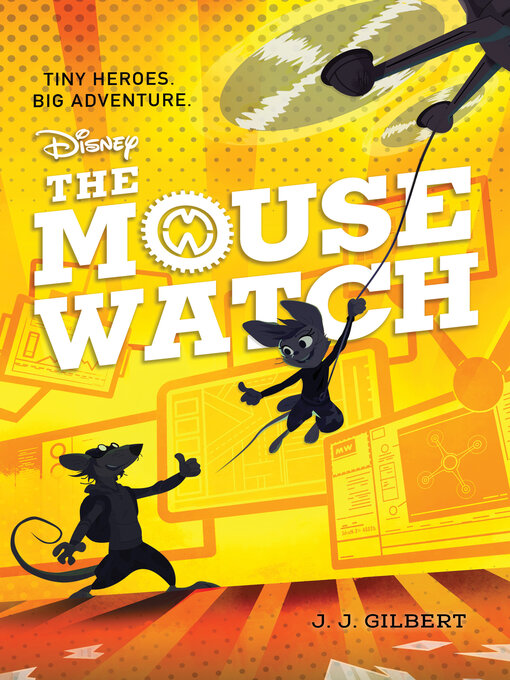 Title details for Mouse Watch, The-The Mouse Watch, Book 1 by J. J. Gilbert - Available